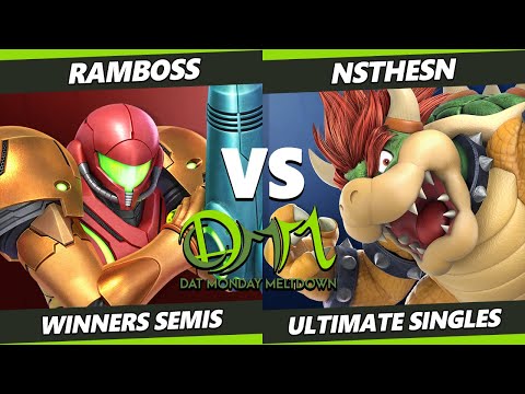 DAT Monday Meltdown 240 Winners Semis - RAMBOSS (Samus) Vs. NStheSN (Bowser) SSBU Ultimate