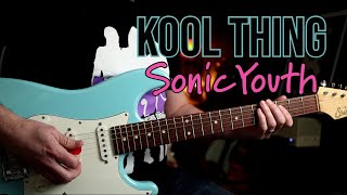 How to Play &quot;Kool Thing&quot; by Sonic Youth | Guitar Lesson