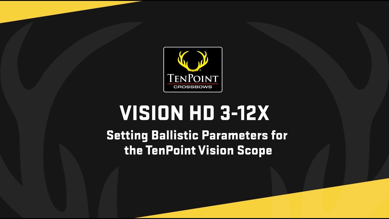 Setting Ballistic Parameters for TenPoint Vision HD Digital Rangefinding Scope