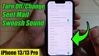 iPhone 13/13 Pro: How to Turn Off/Change Sent Mail Swoosh Sound