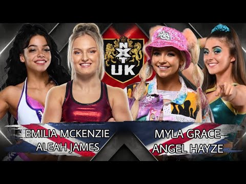 NXT UK || ANGEL HAYZE AND MYLA GRACE VS EMILIA MCKENZIE AND ALEAH JAMES ||