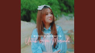 Download lagu Untuk Apa Merindu mp3