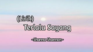 Download lagu Shanna Shannon - Terlalu Sayang || (Lirik) mp3 Download lagu Shanna Shannon - Terlalu Sayang || (Lirik) mp3