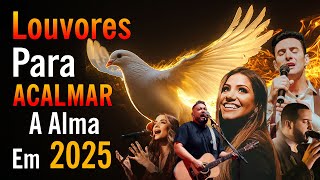 Gratidão Senhor Jesus Por Tudo, Te Amo Deus, Top Músicas Gospel Mais Tocadas, Melhores Louvores 2025