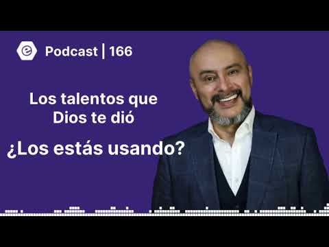 166 | The talents God gave you: Are you using them?
