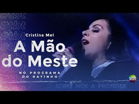 #TBT Cristina Mel - A mão do mestre (Ao Vivo no Programa do Ratinho)