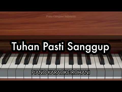 Tuhan Pasti Sanggup | Piano Karaoke Rohani