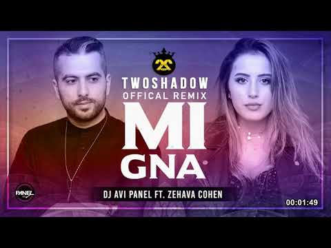 Avi Panel ft Zehava Cohen   Mi Gna TwoShadow Remix