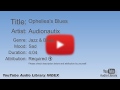 Opheliea S Blues Audionautix Jazz Blues Sad YouTube Audio Library BGM