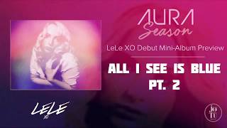 LeLe XO - Aura Season (Full Mini-Album Preview 2018)