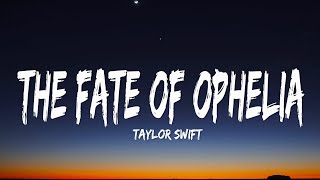 Download lagu Taylor Swift - The Fate of Ophelia (Lyrics) mp3 Download lagu Taylor Swift - The Fate of Ophelia (Lyrics) mp3