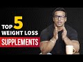 Top 5 Supplements for Weight Loss | वजन घटाने के लिए टॉप 5 सप्लिमेंट