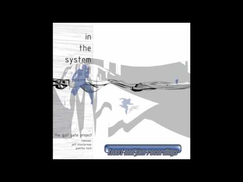 The Gulf Gate Project - In The System (Original Mix)