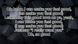 I Can Make You Feel Good - Kavana (Lyrics)