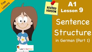 A1 - Lesson 9 | Satzstruktur | Sentence Structure Part 1 | Learn German
