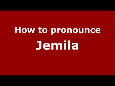 How to Pronounce Jemila - PronounceNames.com