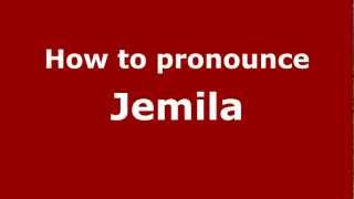 How to pronounce Jemila