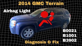 2014 GMC Terrain Airbag Diagnosis & Fix B0021 B1001 B3902
