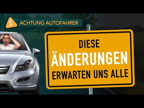 Autofahrer: Diese ÄNDERUNGEN erwarten uns ALLE ! 🚘