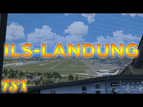 FSX Tutorial: Automatische Landung / ILS-Anflug [AIRBUS] | [German] [HD+]