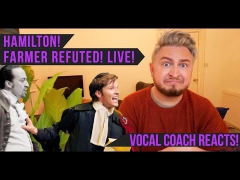 Vocal Coach Reacts! Hamilton! Farmer Refuted! Live!