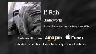 Underworld - If Rah