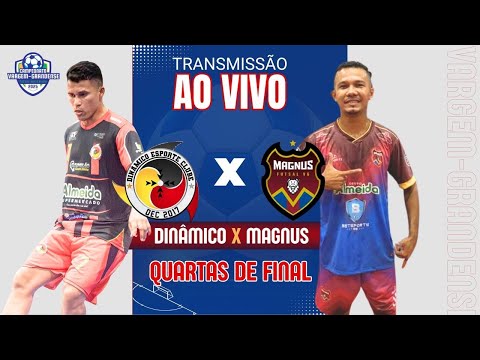 DINÂMICO x MAGNUS - CAMPEONATO VARGEM-GRANDENSE DE FUTSAL MASCULINO (QUARTAS DE FINAL)