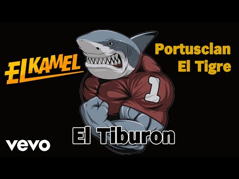 El Kamel - El Tiburon (Official Audio) ft. Portusclan El Tigre