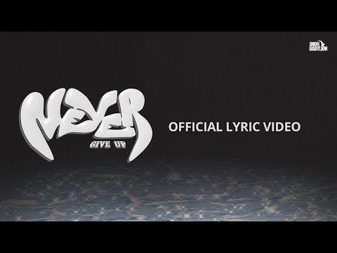 Never Give Up | Andrez And The Babylion (Offcial Lyric Video)