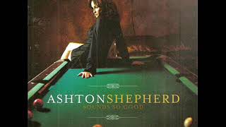 Ashton Shepherd ~ The Pickin' Shed
