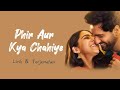 Phir Aur Kya Chahiye Lirik Terjemahan Indonesia Zara Hatke Zara Bachke