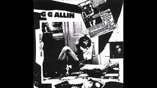 10-GG Allin &amp; The Scumfucs–I Don&#39;t Give A Shit-Live