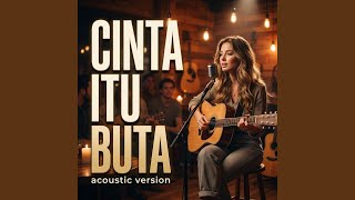 Download lagu CINTA ITU BUTA mp3