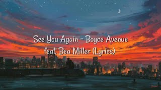 See You Again - Boyce Avenue feat. Bea Miller (Lyrics)