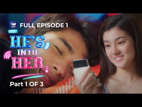 He's Into Her Season 2 Episode 1 Part 1 of 3 iWantTFC Originals Playback