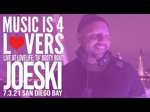 Joeski Live at Lovelife - Th' Booty Boat 2021 [2021-07-03, San Diego] [MI4L.com]