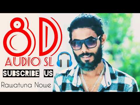 8D Rawatuna Nowe. රැවටුනා නොවෙ 8D song, Thusara Joshap