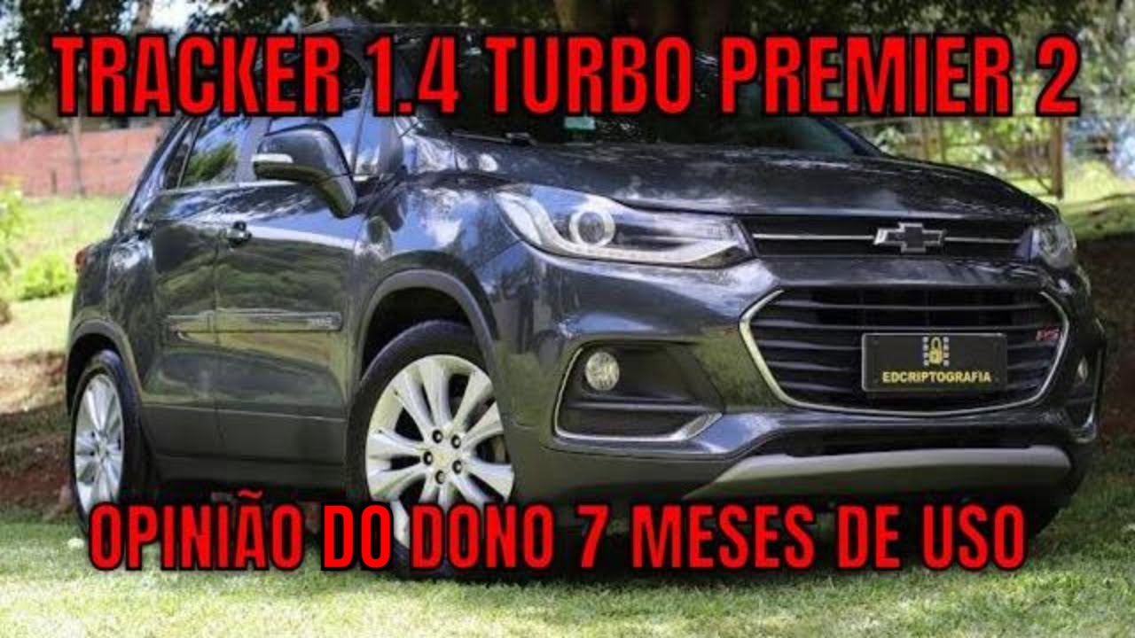 TRACKER 1.4 TURBO PREMIER 2 OPINIÃO DO DONO 7 MESES DE USO #EDCRIPTOGRAFIA #TRACKER