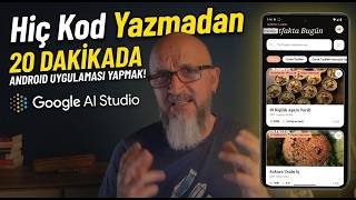 Hiç Kod Yazmadan 20 Dakikada Android Uygulaması Yapmak! (Google AI Stu