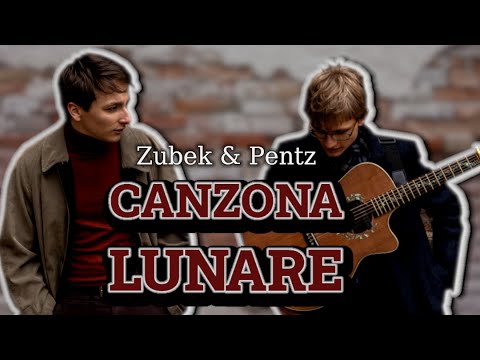 🌓CANZONA LUNARE Piotr Zubek & Janek Pentz🌖