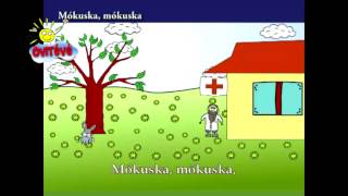 Video thumbnail of "Mókuska, mókuska"