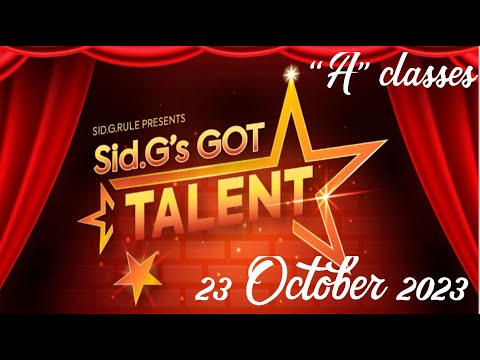 BEHIND THE SCENES OF SID.G’s GOT TALENT | “A” CLASSES - 23 OCTOBER 2023