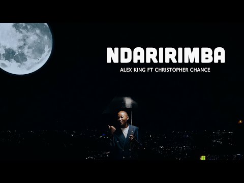 Ndaririmba - Alexis King ft Christopher Chance