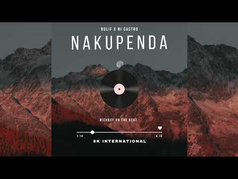 NULIF X NI CASTRO - NAKUPENDA ( OFFICIAL AUDIO)