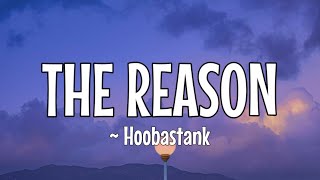 Download lagu HOOBASTANK ~ THE REASON (Lirik Dan Terjemahan Indonesia) mp3