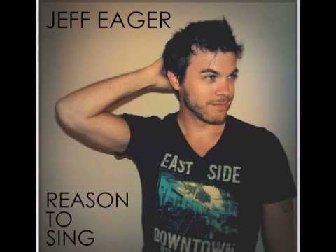 Reason To Sing - Jeff Eager