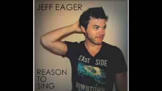 Reason To Sing - Jeff Eager