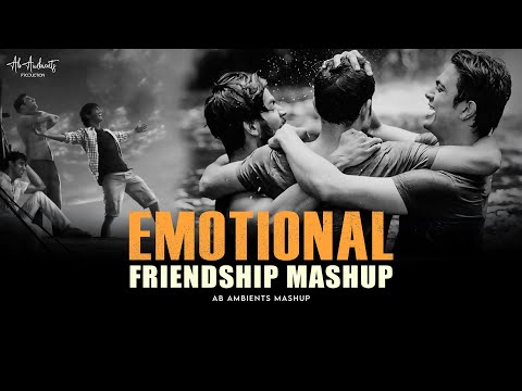 Friendship Day Mashup 2022 | AB Ambients Chillout | Friends Forever Mashup