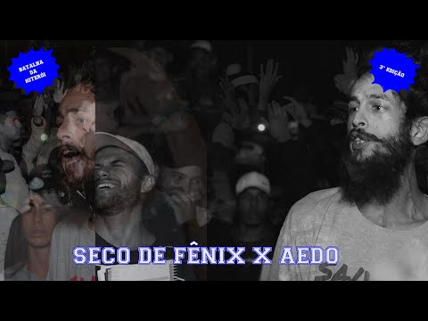 Seco de Fênix X Aedo | 1° fase | 3° Edição - Batalha da Niterói