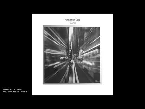 Narcotic 303 - 03. Short Street